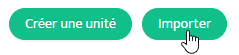 Bouton d'importation sur la page Unités